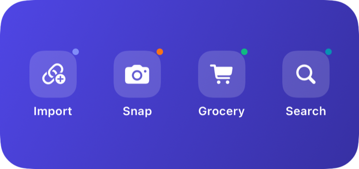 Quick Actions widget with Import, Snap, Grocery, and Search shortcuts